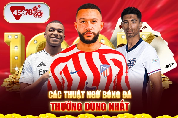 Các thuật ngữ bóng đá thường dùng nhất