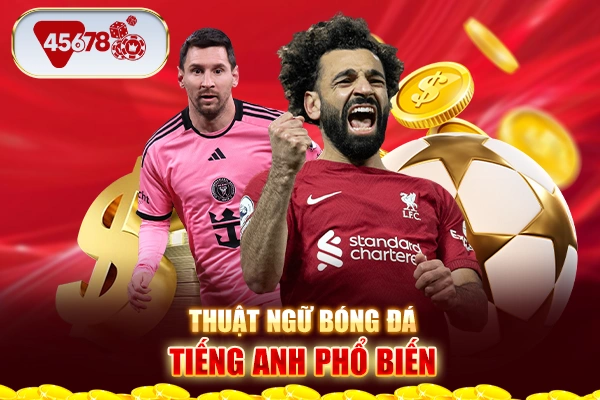 Thuật ngữ bóng đá tiếng Anh phổ biến