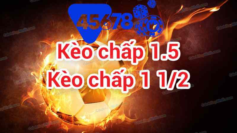 Kèo Chấp 1/2 Là Như Thế Nào 45678? Tất Tần Tật Những Điều Bạn Cần Biết