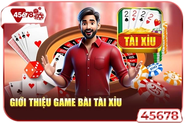 Giới thiệu game bài tài xỉu