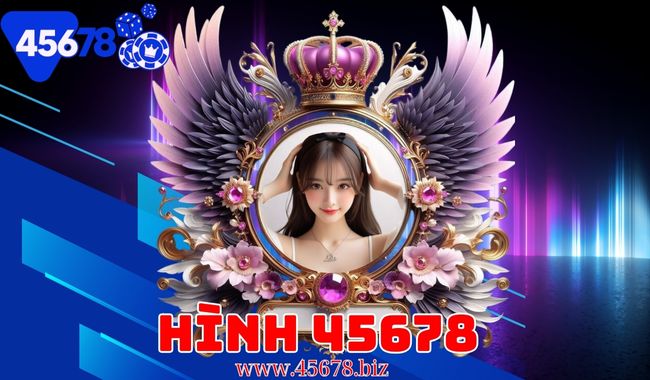 Hình 45678: Những Đặc Điểm Nổi Bật Của Trang 45678